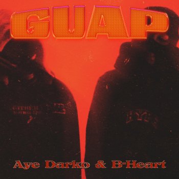 Aye Darko feat. B Heart GUAP  (feat. B-Heart)