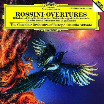 Gioachino Rossini, Chamber Orchestra of Europe & Claudio Abbado La scala di seta: Overture