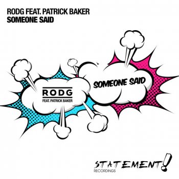 Rodg feat. Patrick Baker Someone Said - Original Mix