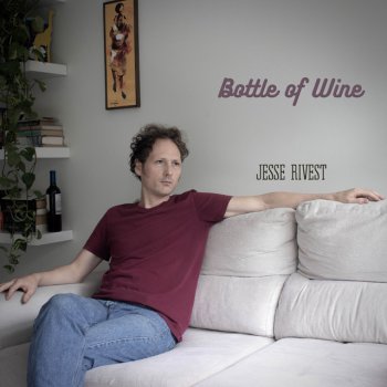 Jesse Rivest feat. Oswaldo Amorim & Misael Barros Bottle of Wine (feat. Oswaldo Amorim & Misael Barros)