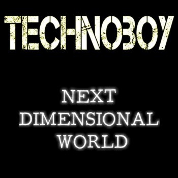 Technoboy Next Dimensional World