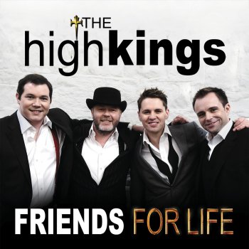 The High Kings Friends for Life