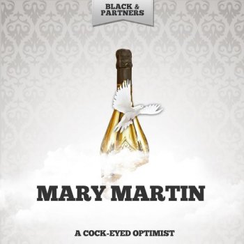 Mary Martin A Cock-Eyed Optimist - Original Mix