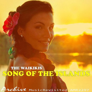 The Waikikis Song of the Islands