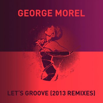 George Morel Let's Groove - Claptone Remix