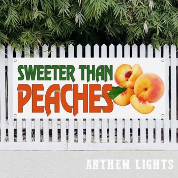 Anthem Lights Sweeter Than Peaches