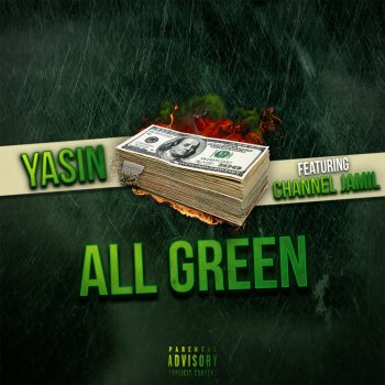 Yasin feat. Channel Jamil & Nu Jerzey Hitman All Green
