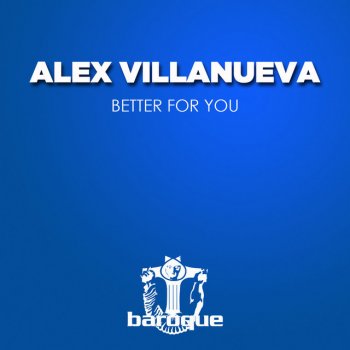 Alex Villanueva Better for You