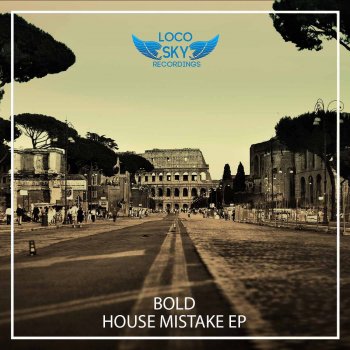 BOLD House Mistake - Original Mix