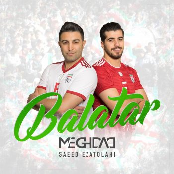 Meghdad feat. Saeed Ezatolahi Balatar