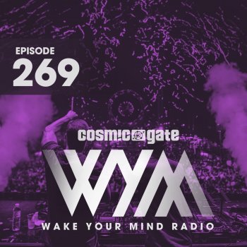 Cosmic Gate Wake Your Mind Intro (Wym269)