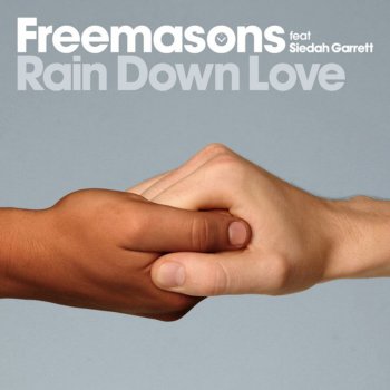 Freemasons feat. Siedah Garrett Rain Down Love (original edit)
