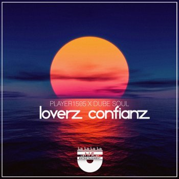 Player1505 Loverz Confianz (feat. Dube Soul)