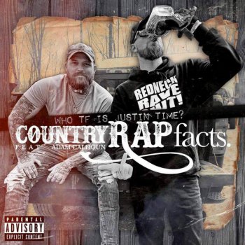 Who TF Is Justin Time? feat. Adam Calhoun Country Rap Facts