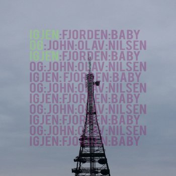 Fjorden Baby! feat. John Olav Nilsen Igjen Og Igjen