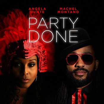 Angela Hunte feat. Machel Montano Party Done