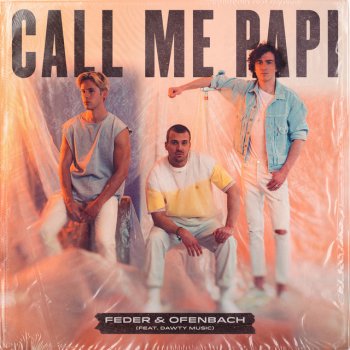 Feder feat. Ofenbach & Dawty Music Call Me Papi (feat. Dawty Music) - Extended Version