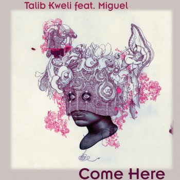 Talib Kweli feat. Miguel Come Here