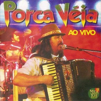 Porca Véia Gaiteiro Por Demais - Live