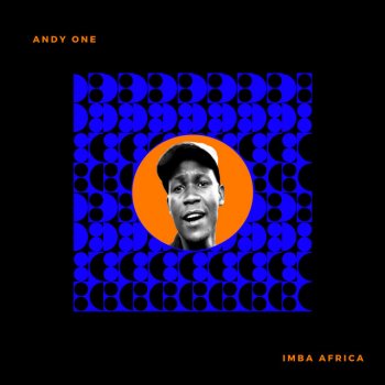 Andy One Mbuye Wanga (My Friend)