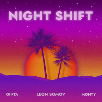 Ginta feat. Leon Somov & Monty Night Shift