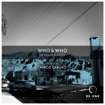 Who & Who In Your Hands (Mirco Caruso Remix)