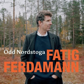 Odd Nordstoga feat. Tuva Syvertsen Song om Kjærleik og forlis