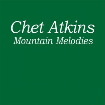 Chet Atkins Mountain Melodies