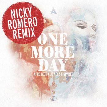 Afrojack feat. Jewelz & Sparks One More Day (Nicky Romero Remix)