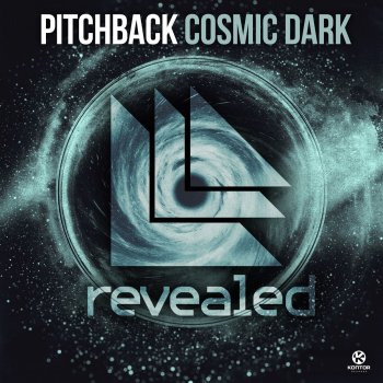 Pitchback Cosmic Dark (Radio Edit)