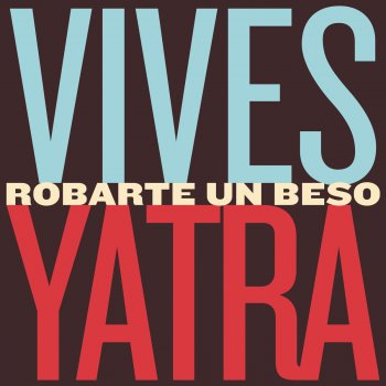 Carlos Vives feat. Sebastian Yatra Robarte Un Beso