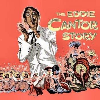 Eddie Cantor Medley : Pretty Baby / You Must Have Been a Beautiful Baby / Yes Sir, That's My Baby