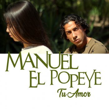 Manuel El Popeye Tu Amor