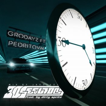 Grodayz 30 Segundos (feat. P.V.M)