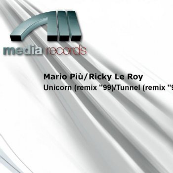 Mario Più feat. Ricky Le Roy Unicorn - Remix '99 Mas-Tea Mix