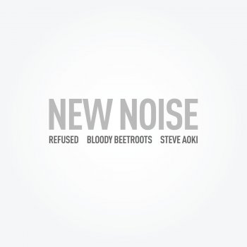 The Bloody Beetroots feat. Steve Aoki New Noise