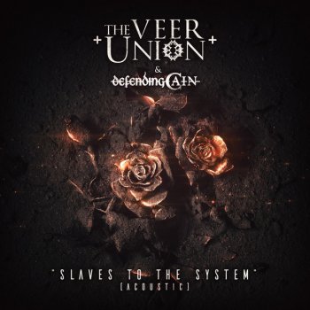 The Veer Union feat. Defending Cain Slaves to the System (Acoustic)