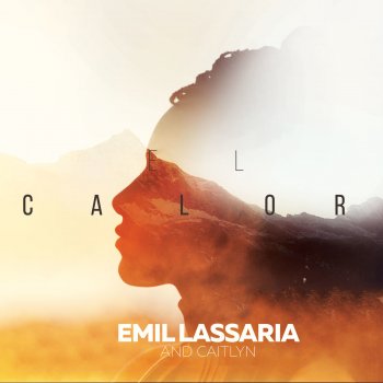 Emil Lassaria El Calor (with Caitlyn) (Radio Version)