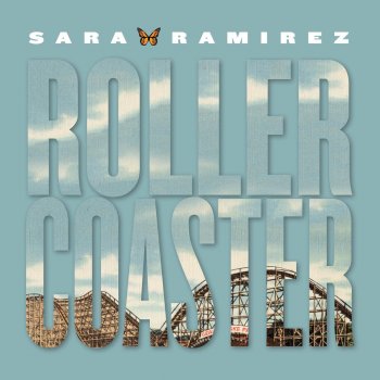 Sara Ramirez Rollercoaster