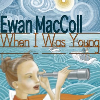 Ewan MacColl The First Time Ever I Saw Your Face