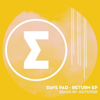 Dave Pad Return (Outstrip Remix)