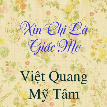 Việt Quang feat. Mỹ Tâm Nỗi Nhớ Con Thuyền