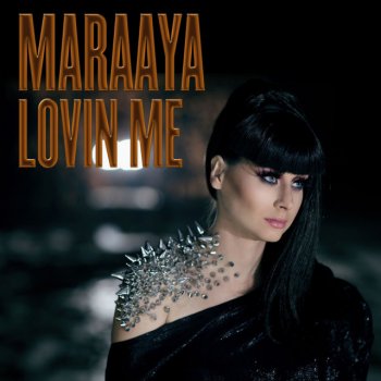 Maraaya Lovin' Me - Radio Edit