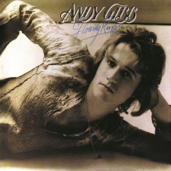 Andy Gibb Flowing Rivers