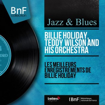 Billie Holiday feat. Teddy Wilson and His Orchestra Why Was I Born?