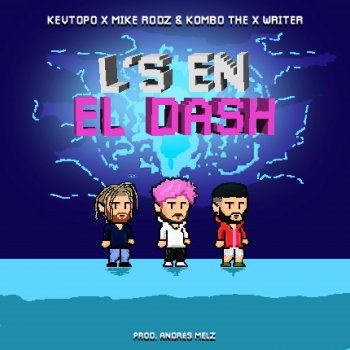Kevtopo feat. Mike Rodz & Kombo the X Writer L's En El Dash