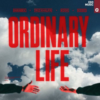 Imanbek feat. Wiz Khalifa, KDDK & KIDDO Ordinary Life