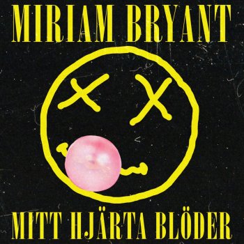 Miriam Bryant Mitt hjärta blöder