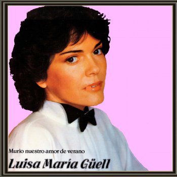 Luisa María Guell Hoy No Hago Mas Que Recordarte