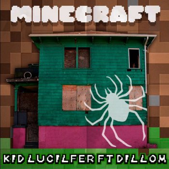 Kid Lucilfer feat. Dillom Minecraft (feat. Dillom)